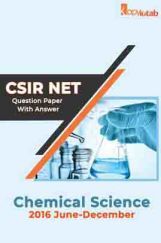 CSIR NET Chemical Science Question Paper With Answer 2016 June-December CSIR NET Chemical Science Question Paper With Answer 2016 June-December
